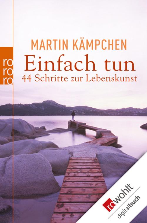 Cover of the book Einfach tun by Martin Kämpchen, Rowohlt E-Book