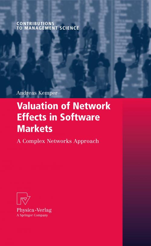 Cover of the book Valuation of Network Effects in Software Markets by Andreas Kemper, Physica-Verlag HD