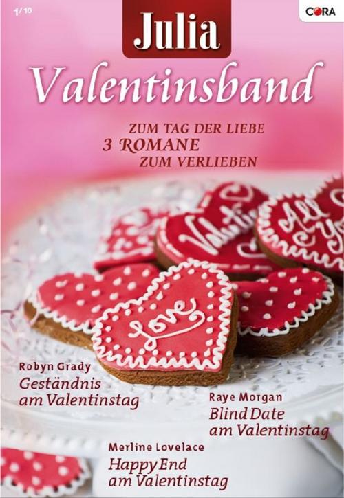 Cover of the book Julia Valentinsband Band 21 by RAYE MORGAN, ROBYN GRADY, MERLINE LOVELACE, CORA Verlag