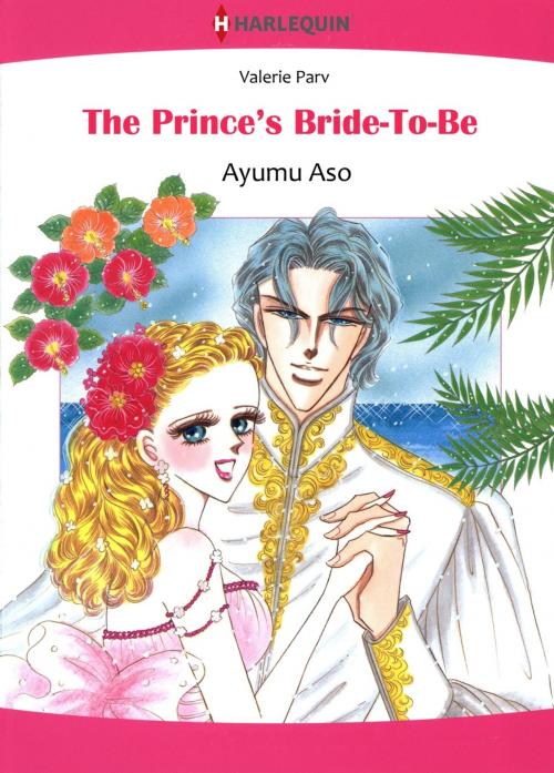 Cover of the book The Prince's Bride-To-Be (Harlequin Comics) by Valerie Parv, Harlequin / SB Creative Corp.