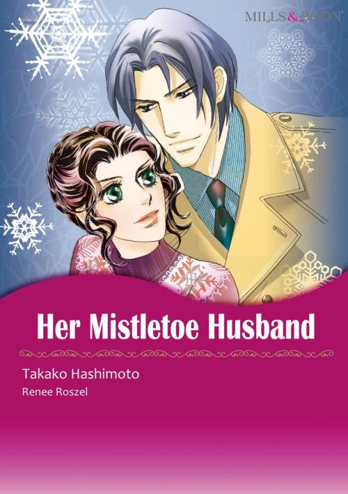 Cover of the book HER MISTLETOE HUSBAND (Mills & Boon Comics) by Renee Roszel, Harlequin / SB Creative Corp.
