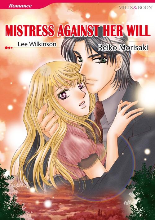 Cover of the book MISTRESS AGAINST HER WILL (Mills & Boon Comics) by Lee Wilkinson, Harlequin / SB Creative Corp.