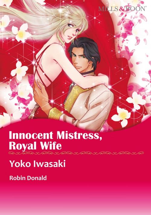 Cover of the book INNOCENT MISTRESS, ROYAL WIFE (Mills & Boon Comics) by Robyn Donald, Harlequin / SB Creative Corp.