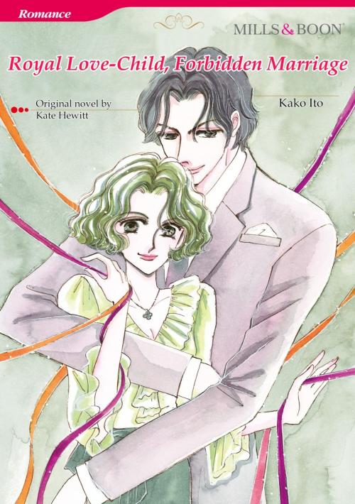 Cover of the book ROYAL LOVE-CHILD, FORBIDDEN MARRIAGE (Mills & Boon Comics) by Kate Hewitt, Harlequin / SB Creative Corp.