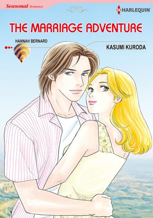 Cover of the book The Marriage Adventure (Harlequin Comics) by Hannah Bernard, Harlequin / SB Creative Corp.