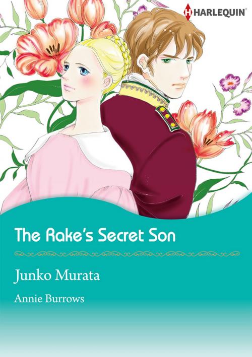 Cover of the book The Rake's Secret Son (Harlequin Comics) by Annie Burrows, Harlequin / SB Creative Corp.