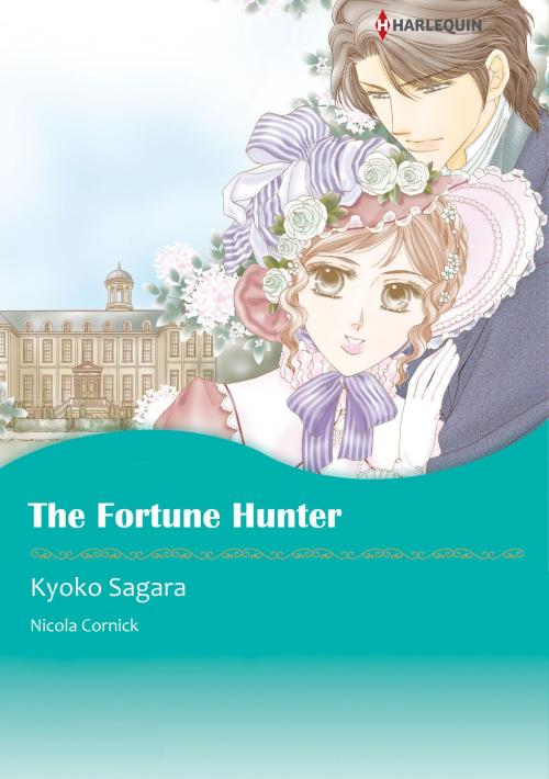 Cover of the book The Fortune Hunter (Harlequin Comics) by Nicola Cornick, Harlequin / SB Creative Corp.