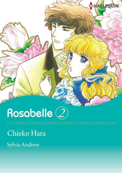Cover of the book Rosabelle 2 (Harlequin Comics) by Sylvia Andrew, Harlequin / SB Creative Corp.