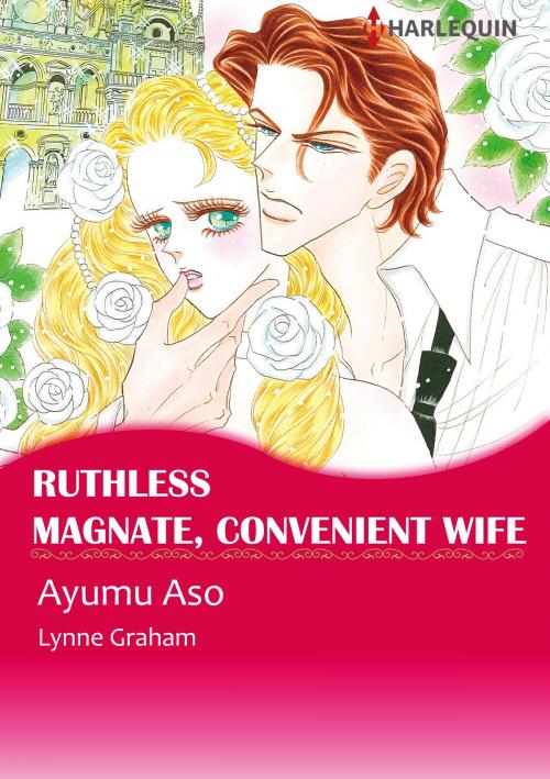 Cover of the book Ruthless Magnate, Convenient Wife (Harlequin Comics) by Lynne Graham, Harlequin / SB Creative Corp.