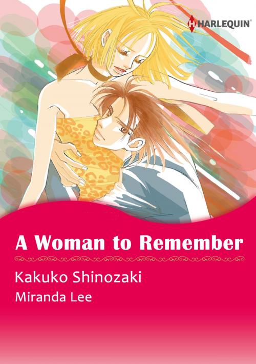 Cover of the book A Woman to Remember (Harlequin Comics) by Miranda Lee, Harlequin / SB Creative Corp.