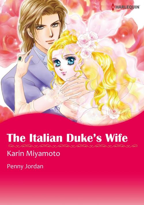 Cover of the book The Italian Duke's Wife (Harlequin Comics) by Penny Jordan, Harlequin / SB Creative Corp.