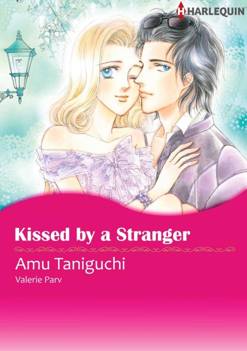 Cover of the book Kissed by A Stranger (Harlequin Comics) by Valerie Parv, Harlequin / SB Creative Corp.