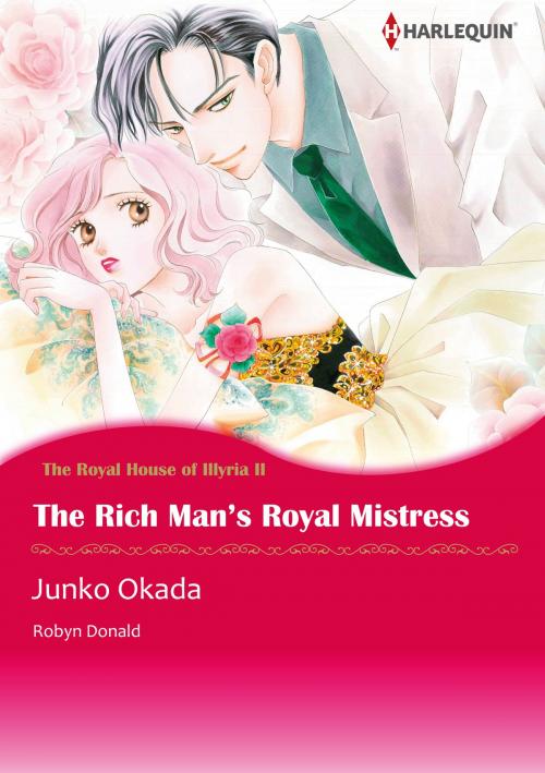 Cover of the book The Rich Man's Royal Mistress (Harlequin Comics) by Robyn Donald, Harlequin / SB Creative Corp.