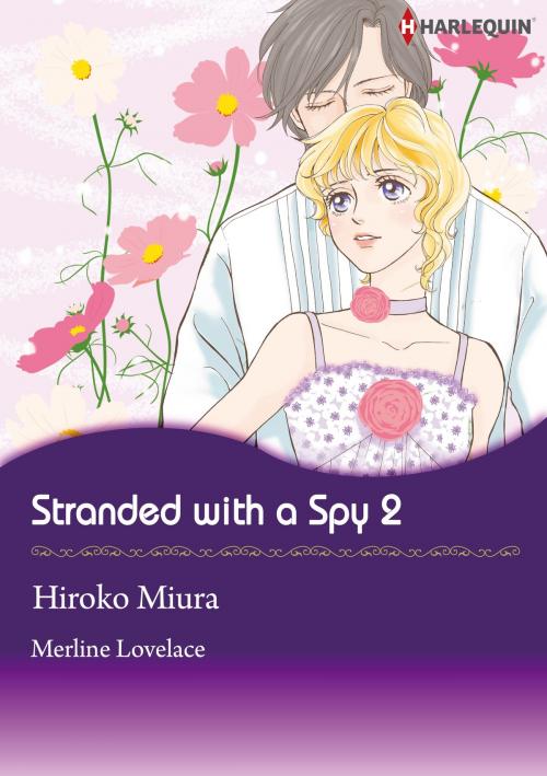 Cover of the book Stranded With A Spy 2 (Harlequin Comics) by Merline Lovelace, Harlequin / SB Creative Corp.