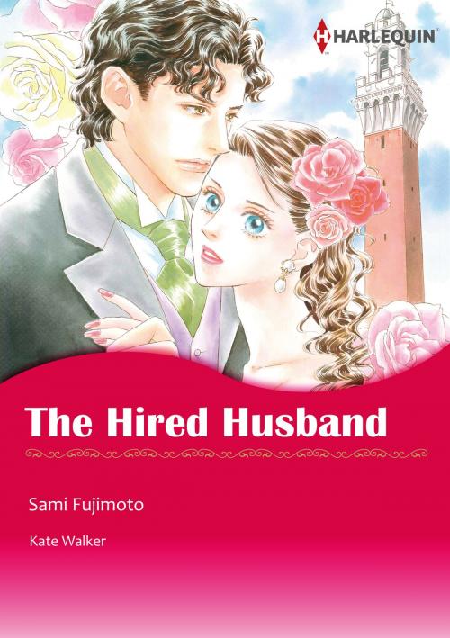 Cover of the book The Hired Husband (Harlequin Comics) by Kate Walker, Harlequin / SB Creative Corp.