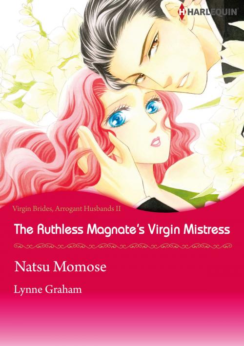 Cover of the book The Ruthless Magnate's Virgin Mistress (Harlequin Comics) by Lynne Graham, Harlequin / SB Creative Corp.