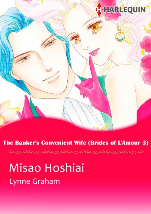 Cover of the book The Banker's Convenient Wife (Harlequin Comics) by Lynne Graham, Harlequin / SB Creative Corp.
