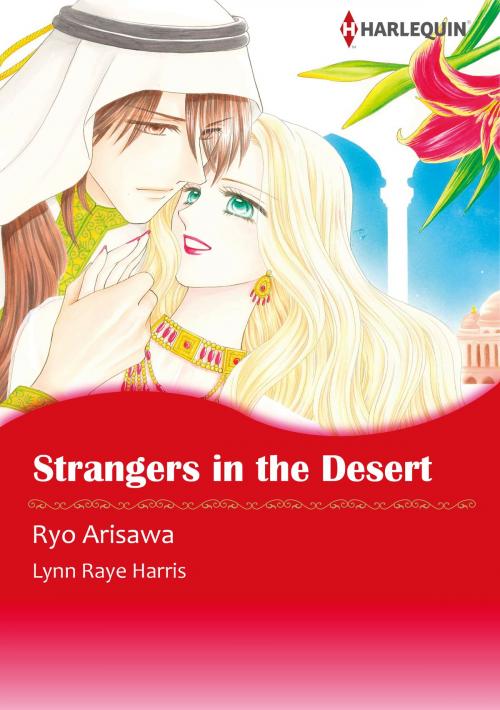 Cover of the book Strangers in the Desert (Harlequin Comics) by Lynn Raye Harris, Harlequin / SB Creative Corp.