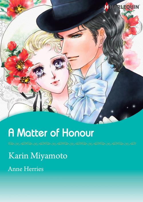 Cover of the book A Matter of Honour (Harlequin Comics) by Anne Herries, Harlequin / SB Creative Corp.