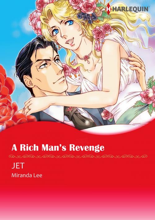 Cover of the book A RICH MAN'S REVENGE (Harlequin Comics) by Miranda Lee, Harlequin / SB Creative Corp.