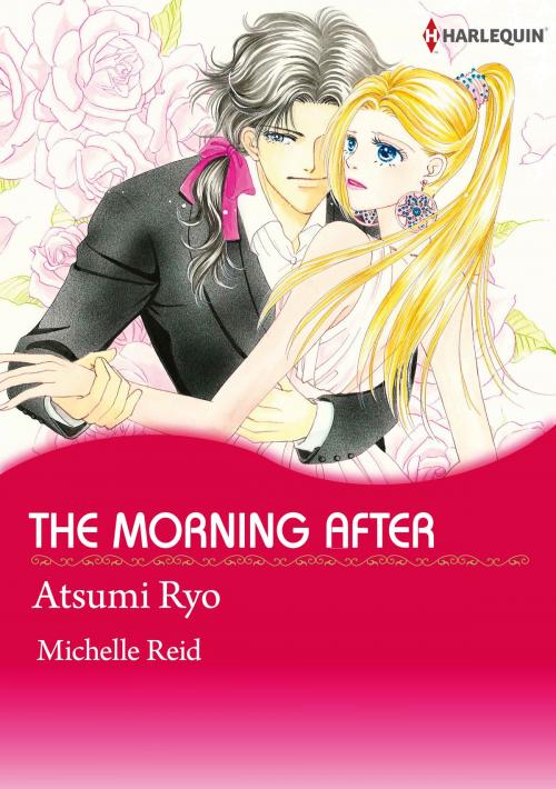 Cover of the book THE MORNING AFTER (Harlequin Comics) by Michelle Reid, Harlequin / SB Creative Corp.