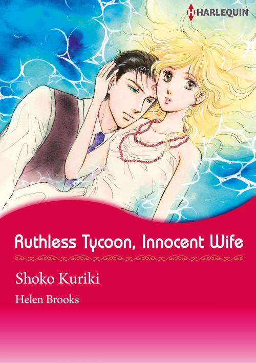Cover of the book RUTHLESS TYCOON, INNOCENT WIFE (Harlequin Comics) by Helen Brooks, Harlequin / SB Creative Corp.