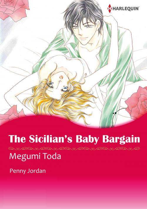 Cover of the book The Sicilian's Baby Bargain (Harlequin Comics) by Penny Jordan, Harlequin / SB Creative Corp.