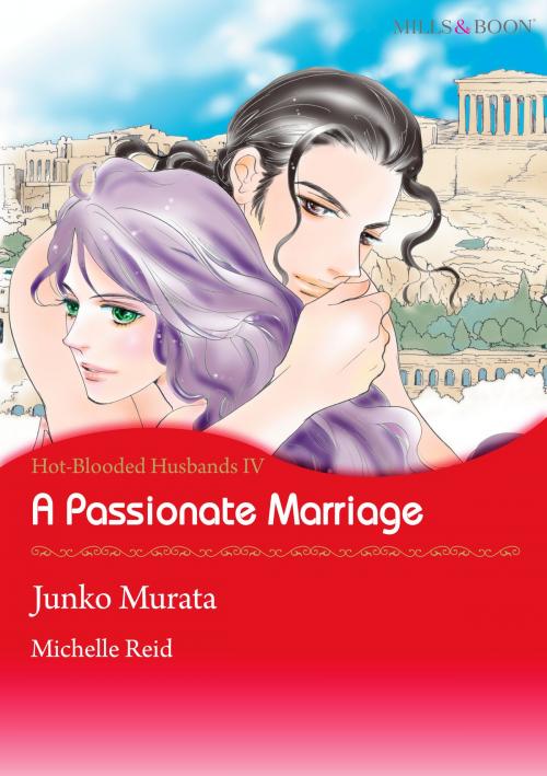 Cover of the book A Passionate Marriage (Mills & Boon Comics) by Michelle Reid, Harlequin / SB Creative Corp.