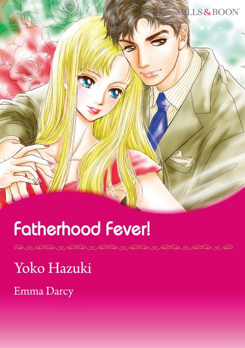 Cover of the book Fatherhood Fever! (Mills & Boon Comics) by Emma Darcy, Harlequin / SB Creative Corp.