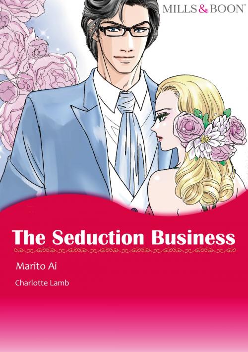Cover of the book THE SEDUCTION BUSINESS (Mills & Boon Comics) by Charlotte Lamb, Harlequin / SB Creative Corp.