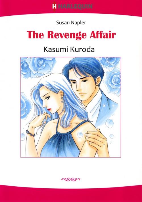 Cover of the book THE REVENGE AFFAIR (Harlequin Comics) by Susan Napler, Harlequin / SB Creative Corp.