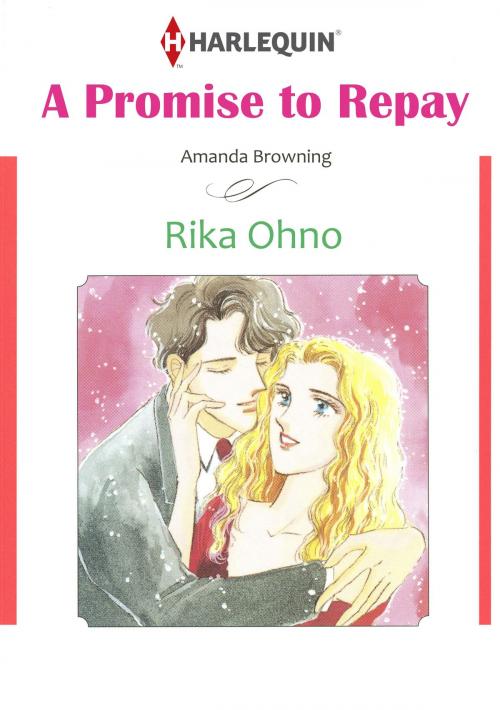 Cover of the book A PROMISE TO REPAY (Harlequin Comics) by Amanda Browning, Harlequin / SB Creative Corp.