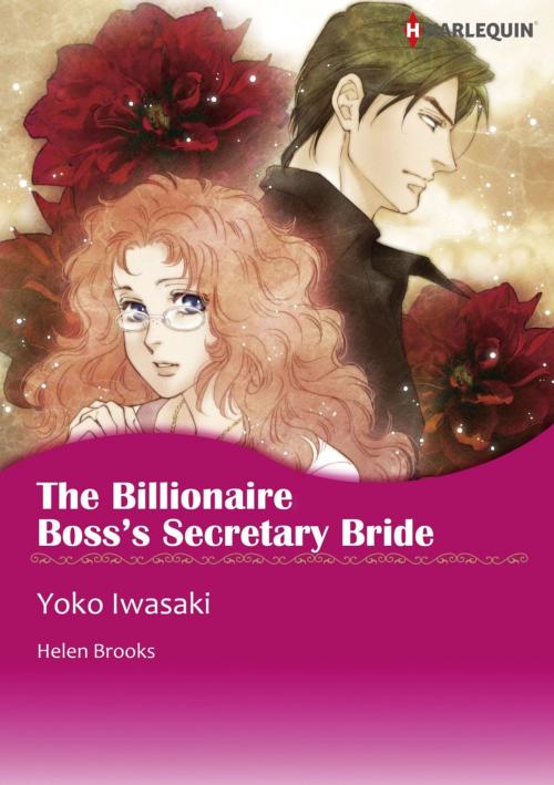 Cover of the book THE BILLIONAIRE BOSS'S SECRETARY BRIDE (Harlequin Comics) by Helen Brooks, Harlequin / SB Creative Corp.