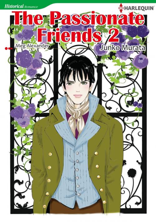 Cover of the book THE PASSIONATE FRIENDS 2 (Harlequin Comics) by Meg Alexander, Harlequin / SB Creative Corp.