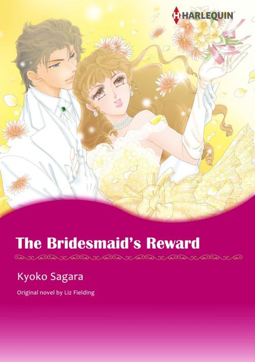 Cover of the book THE BRIDESMAID'S REWARD (Harlequin Comics) by Liz Fielding, Harlequin / SB Creative Corp.