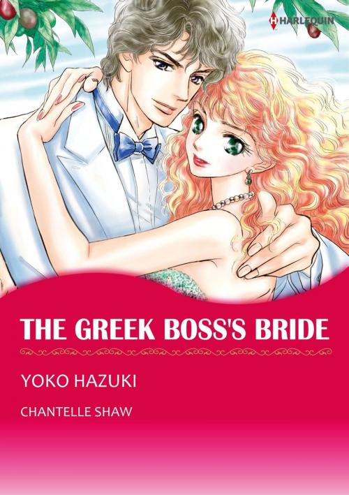Cover of the book THE GREEK BOSS'S BRIDE (Harlequin Comics) by Chantelle Shaw, Harlequin / SB Creative Corp.