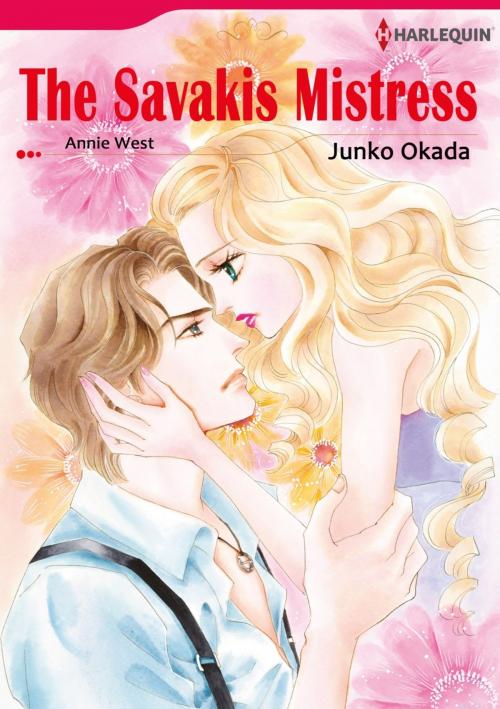 Cover of the book THE SAVAKIS MISTRESS (Harlequin Comics) by Annie West, Harlequin / SB Creative Corp.