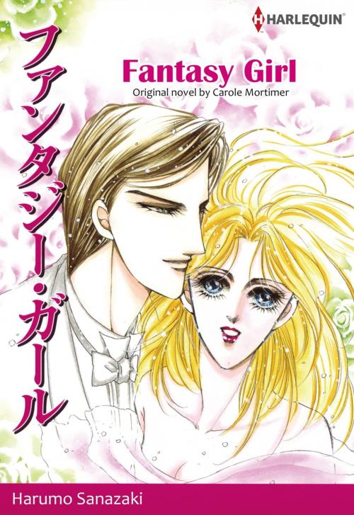 Cover of the book FANTASY GIRL (Harlequin Comics) by Carole Mortimer, Harlequin / SB Creative Corp.