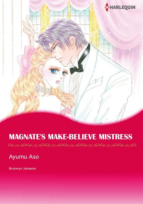 Cover of the book MAGNATE'S MAKE-BELIEVE MISTRESS (Harlequin Comics) by Bronwyn Jameson, Harlequin / SB Creative Corp.