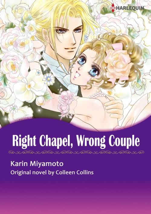 Cover of the book RIGHT CHAPEL, WRONG COUPLE (Harlequin Comics) by Colleen Collins, Harlequin / SB Creative Corp.