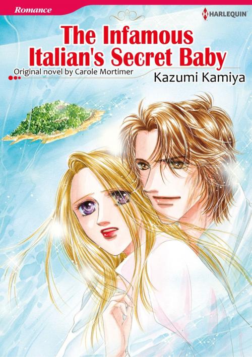Cover of the book THE INFAMOUS ITALIAN'S SECRET BABY (Harlequin Comics) by Carole Mortimer, Harlequin / SB Creative Corp.
