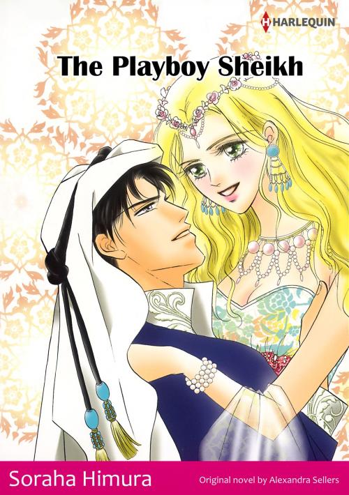 Cover of the book THE PLAYBOY SHEIKH (Harlequin Comics) by Alexandra Sellers, Harlequin / SB Creative Corp.