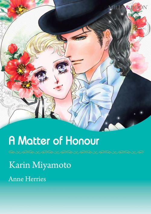 Cover of the book A Matter of Honour (Mills & Boon Comics) by Anne Herries, Harlequin / SB Creative Corp.