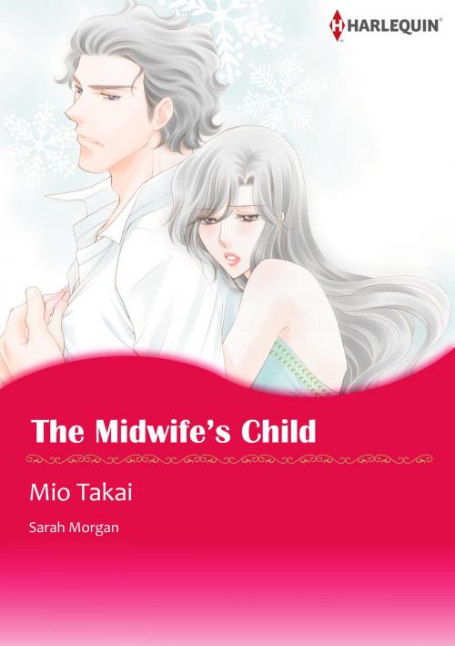 Cover of the book THE MIDWIFE'S CHILD (Harlequin Comics) by Sarah Morgan, Harlequin / SB Creative Corp.