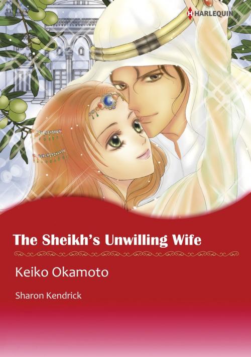 Cover of the book THE SHEIKH'S UNWILLING WIFE (Harlequin Comics) by Sharon Kendrick, Harlequin / SB Creative Corp.