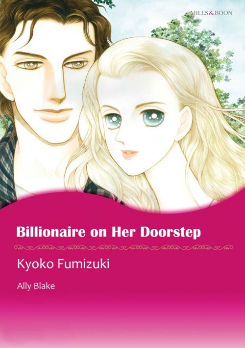 Cover of the book BILLIONAIRE ON HER DOORSTEP (Mills & Boon Comics) by Ally Blake, Harlequin / SB Creative Corp.