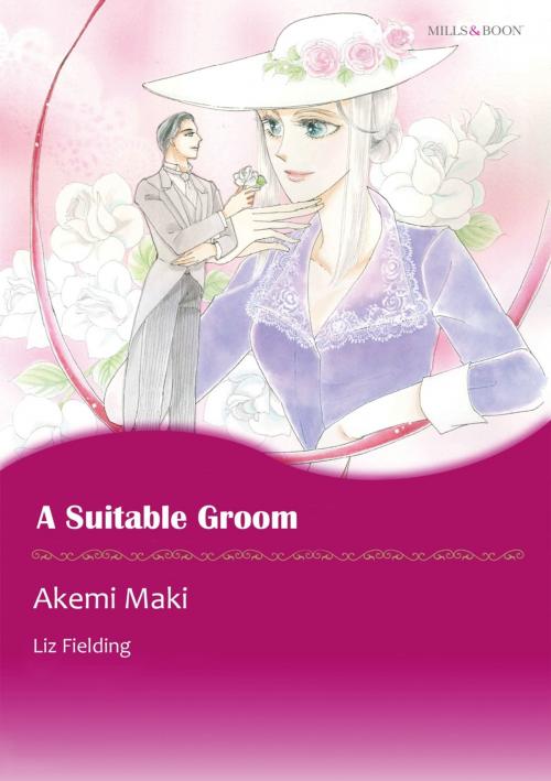 Cover of the book A SUITABLE GROOM (Mills & Boon Comics) by Liz Fielding, Harlequin / SB Creative Corp.