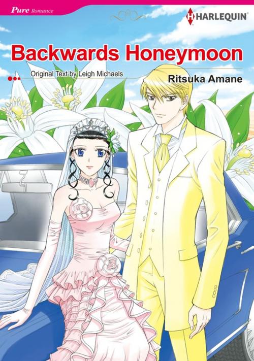 Cover of the book Backwards Honeymoon (Harlequin Comics) by Leigh Michaels, Harlequin / SB Creative Corp.