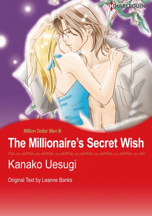 Cover of the book The Millionaire's Secret Wish (Harlequin Comics) by Leanne Banks, Harlequin / SB Creative Corp.
