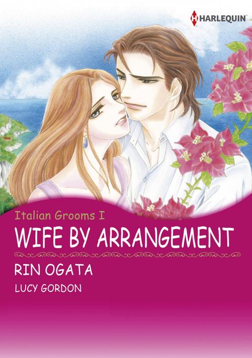 Cover of the book Wife by Arrangement (Harlequin Comics) by Lucy Gordon, Harlequin / SB Creative Corp.